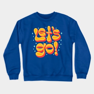 Lets go retro font Crewneck Sweatshirt